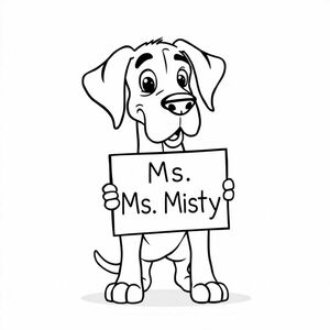 Great Dane với đôi tai Natril cầm một tấm biển có nội dung Ms, Misty