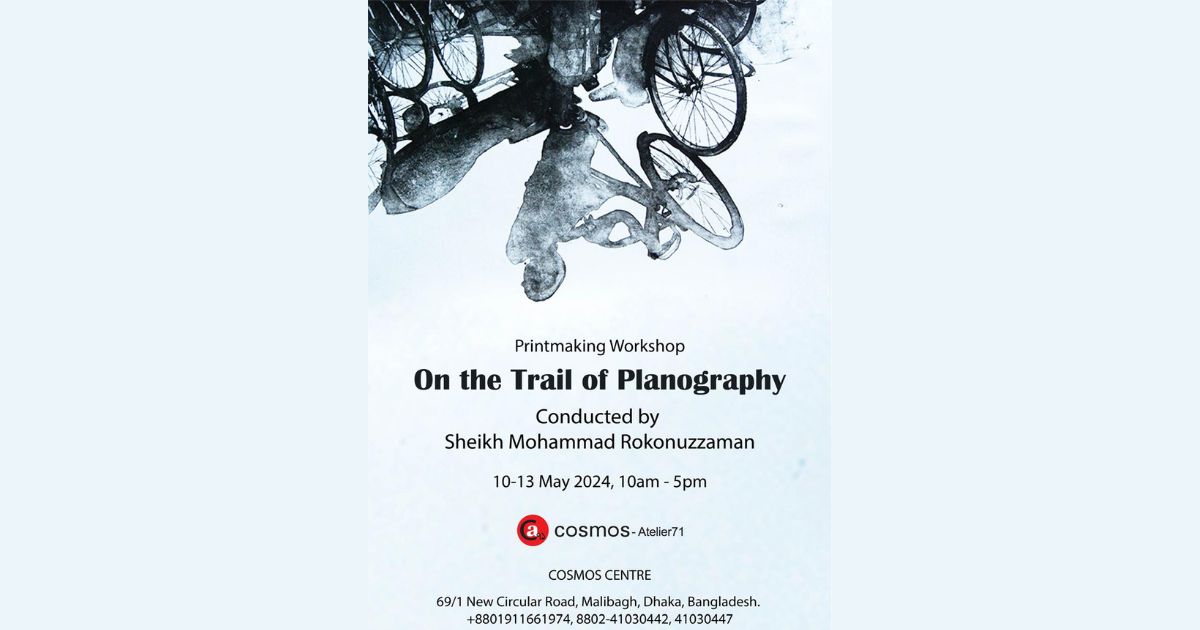 ‘On the Trail of Planography’: Gallery Cosmos to host Sheikh Mohammad Rokonuzzaman's exclusive art workshop