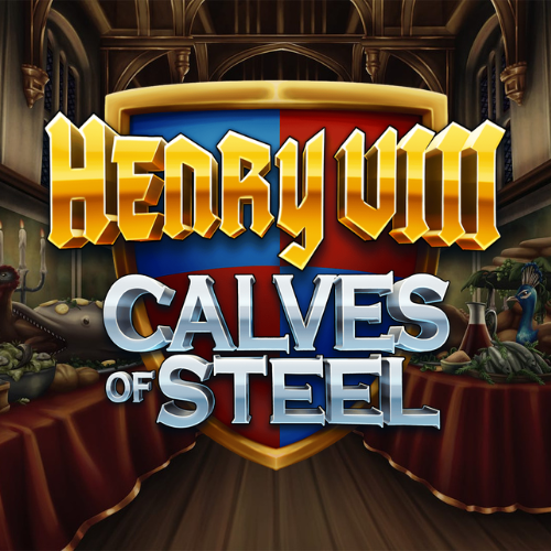 Henry 8th Calves of Steel