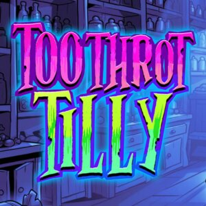 Toothrot Tilly