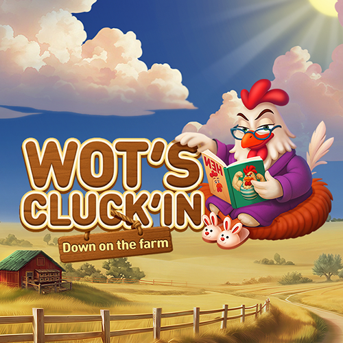 Wot’s Cluck’in Down on the farm