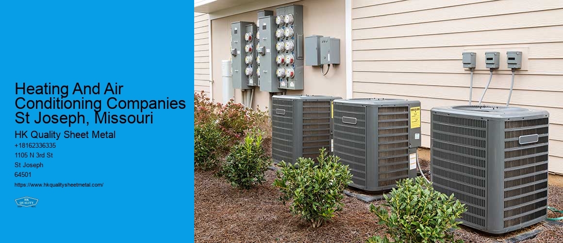 Heating And Air Conditioning Companies St Joseph, Missouri