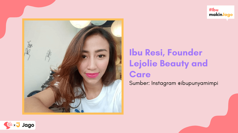 Ibu Resi founder Lejolie Beauty and Care