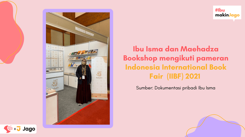 Ibu Isma dan maehadza mengikuti pameran IIBF 2021