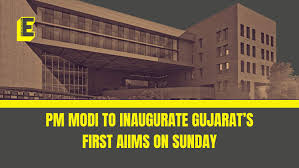 Prime Minister Modi Inaugurates Gujarat's First AIIMS
