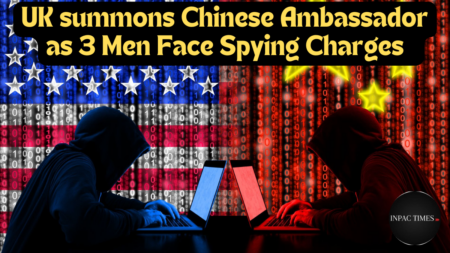 UK summons Chinese Ambassador as 3 Men Face Spying Charges amid Growing Cybersecurity Concerns