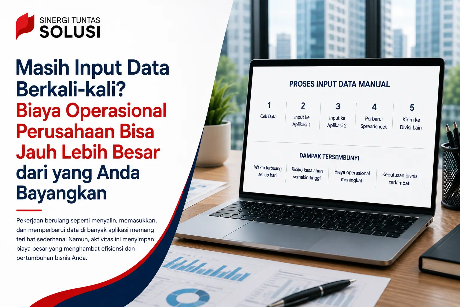 Masih Input Data Berkali-kali Biaya Operasional Perusahaan Bisa Jauh Lebih Besar dari yang Anda Bayangkan.webp