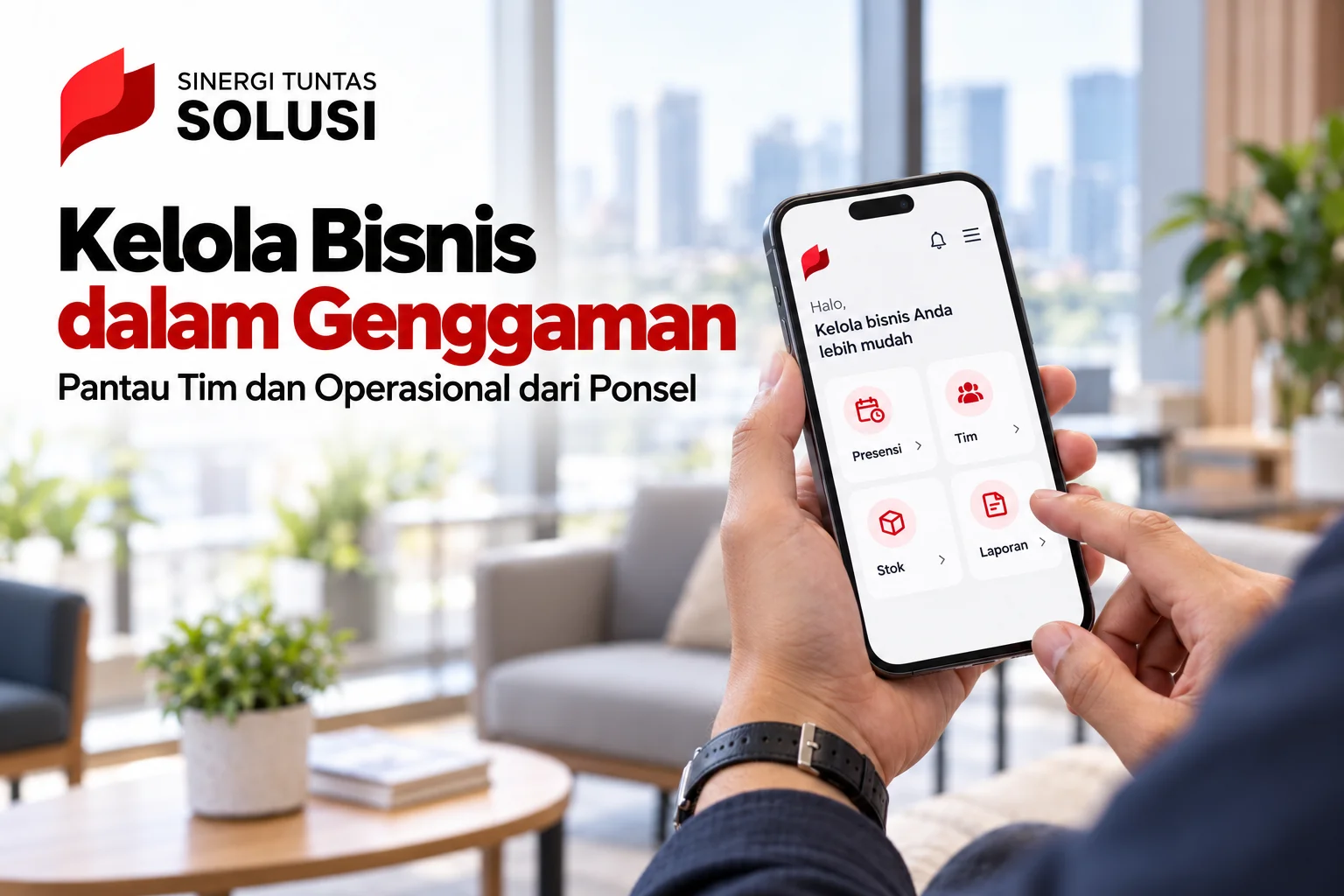 Kelola Tim dan Operasional Bisnis Cukup dari Genggaman Tangan Bisa Banget dengan Sinergi Tuntas Solusi!.webp