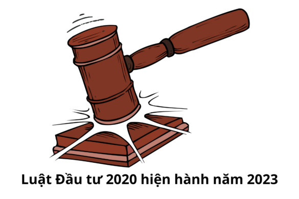 Luật Đầu tư 2020 hiện hành năm 2023