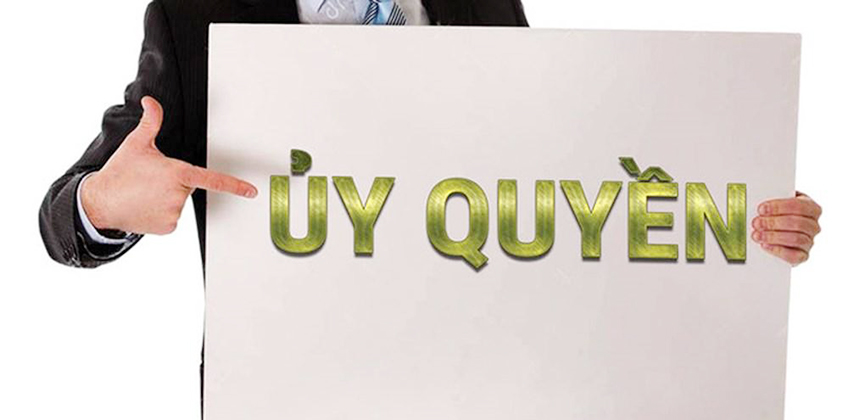 Thế nào là giấy ủy quyền hợp pháp theo luật