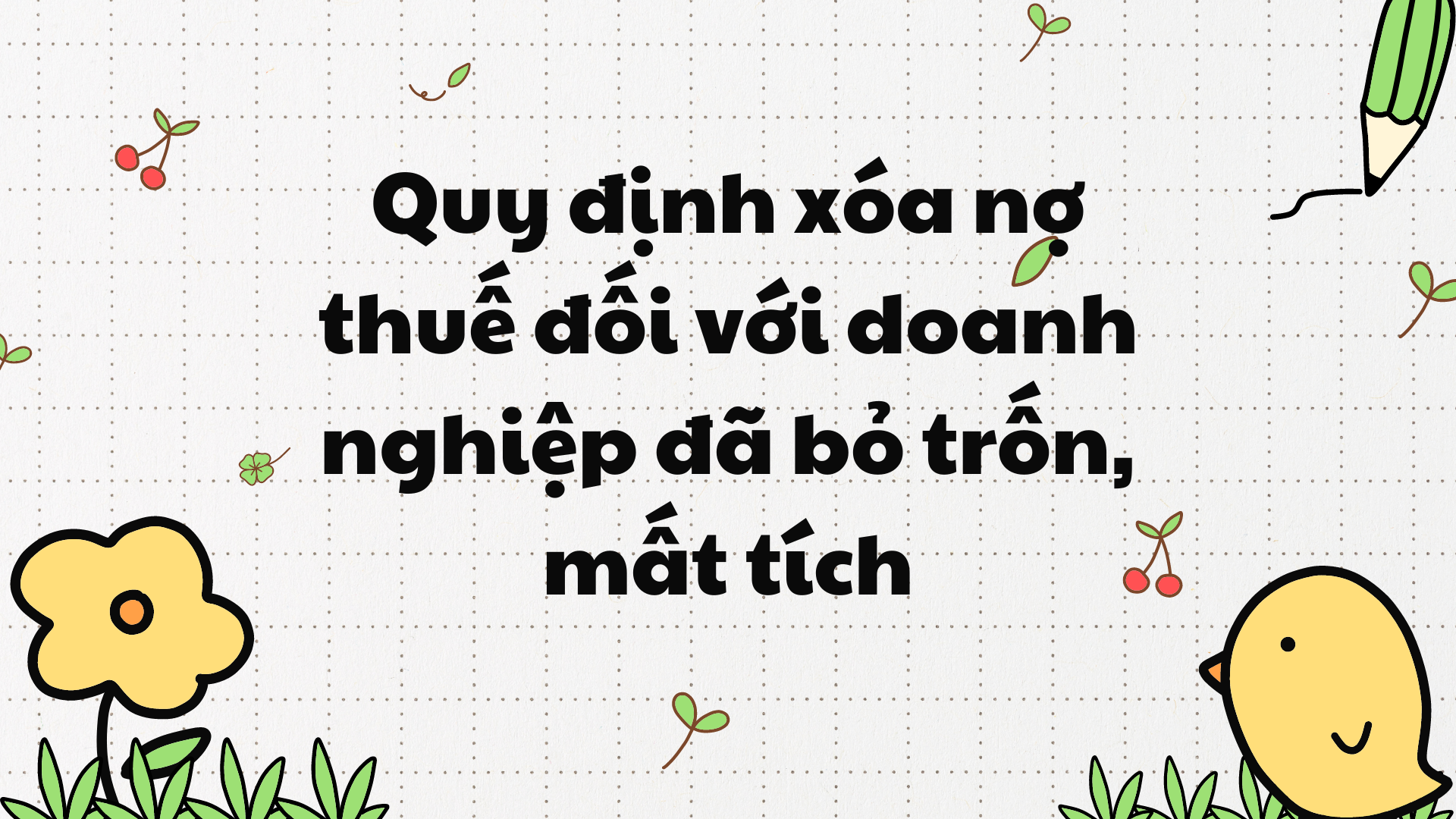 Nợ thuế bao lâu thì được xóa theo quy định?