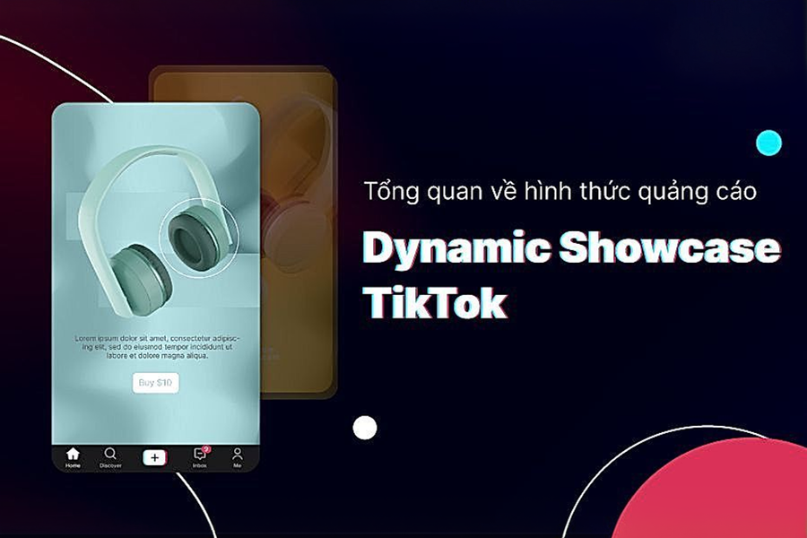 Dynamic Showcase TikTok là gì? Thông số kỹ thuật & cách thiết lập
