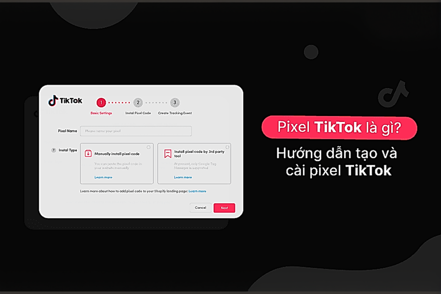 TikTok Pixel là gì? Hướng dẫn tạo và cài pixel TikTok vào website