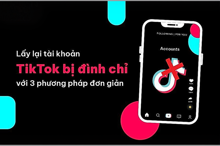 3 Cách khôi phục tài khoản TikTok bị đình chỉ siêu đơn giản