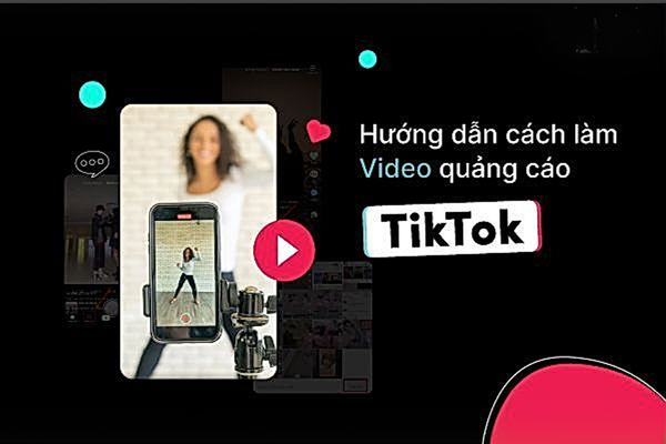 10 cách làm video quảng cáo TikTok hút triệu view siêu nhanh
