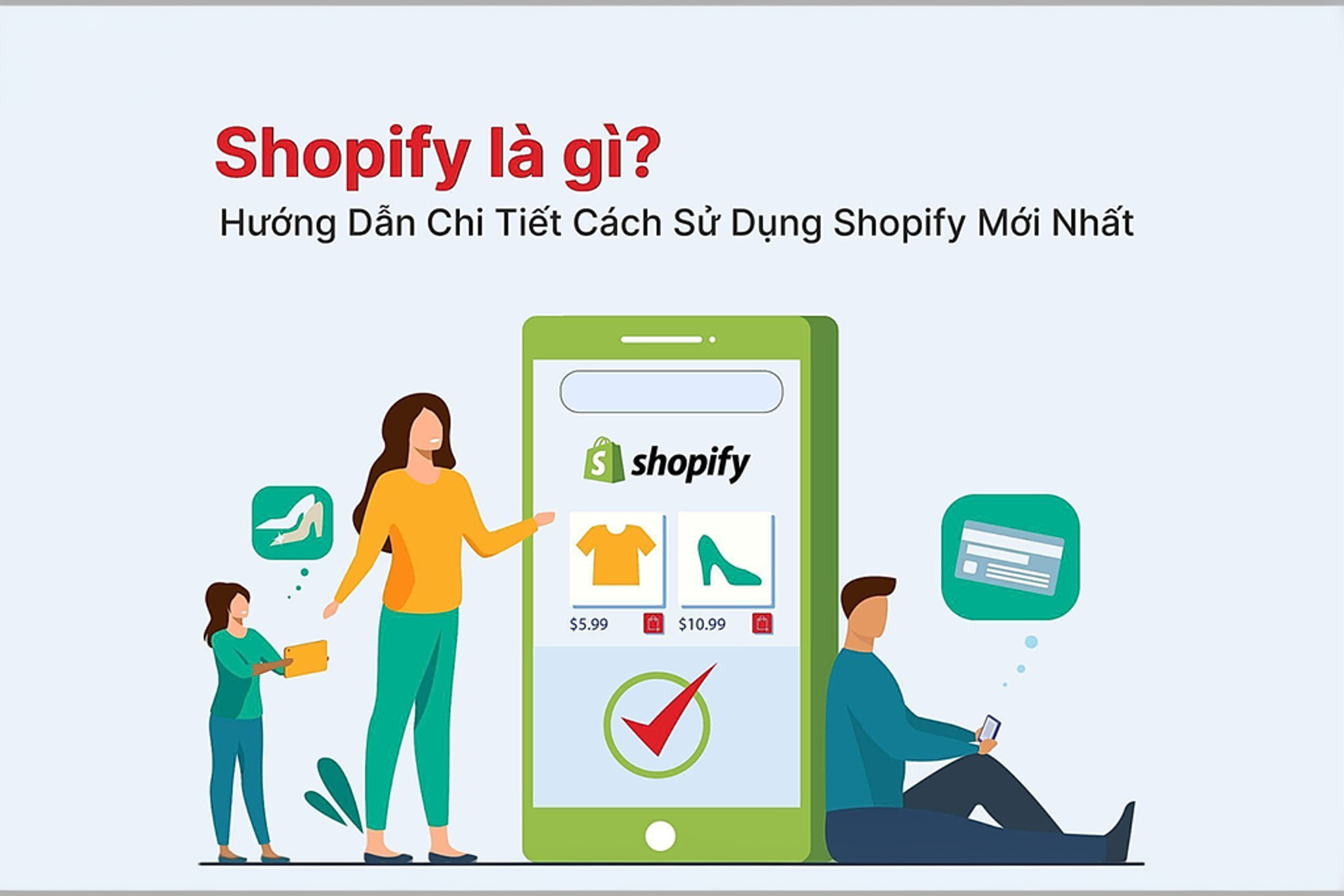 Shopify là gì? Hướng dẫn chi tiết cách dùng Shopify mới nhất