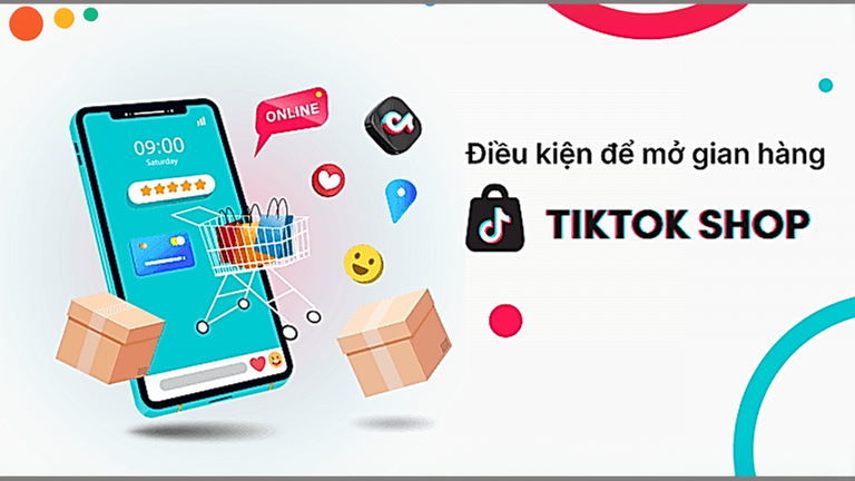 Điều kiện để mở gian hàng TikTok Shop