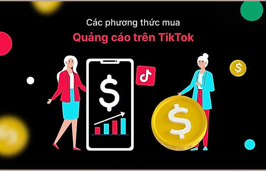 Các phương thức mua quảng cáo trên TikTok