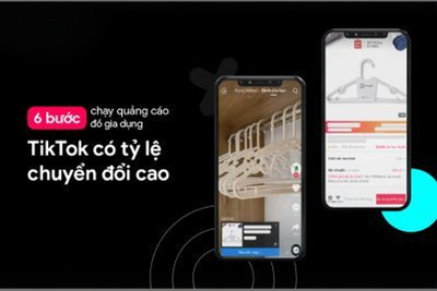 6 bước chạy quảng cáo đồ gia dụng TikTok có tỷ lệ chuyển đổi cao