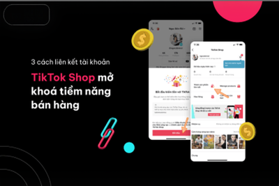 Hướng dẫn 3 cách liên kết tài khoản TikTok Shop cho người mới