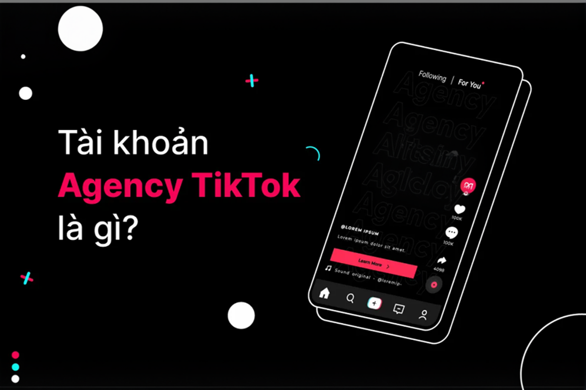 tai-khoan-agency-TikTok-la-gi-1.webp
