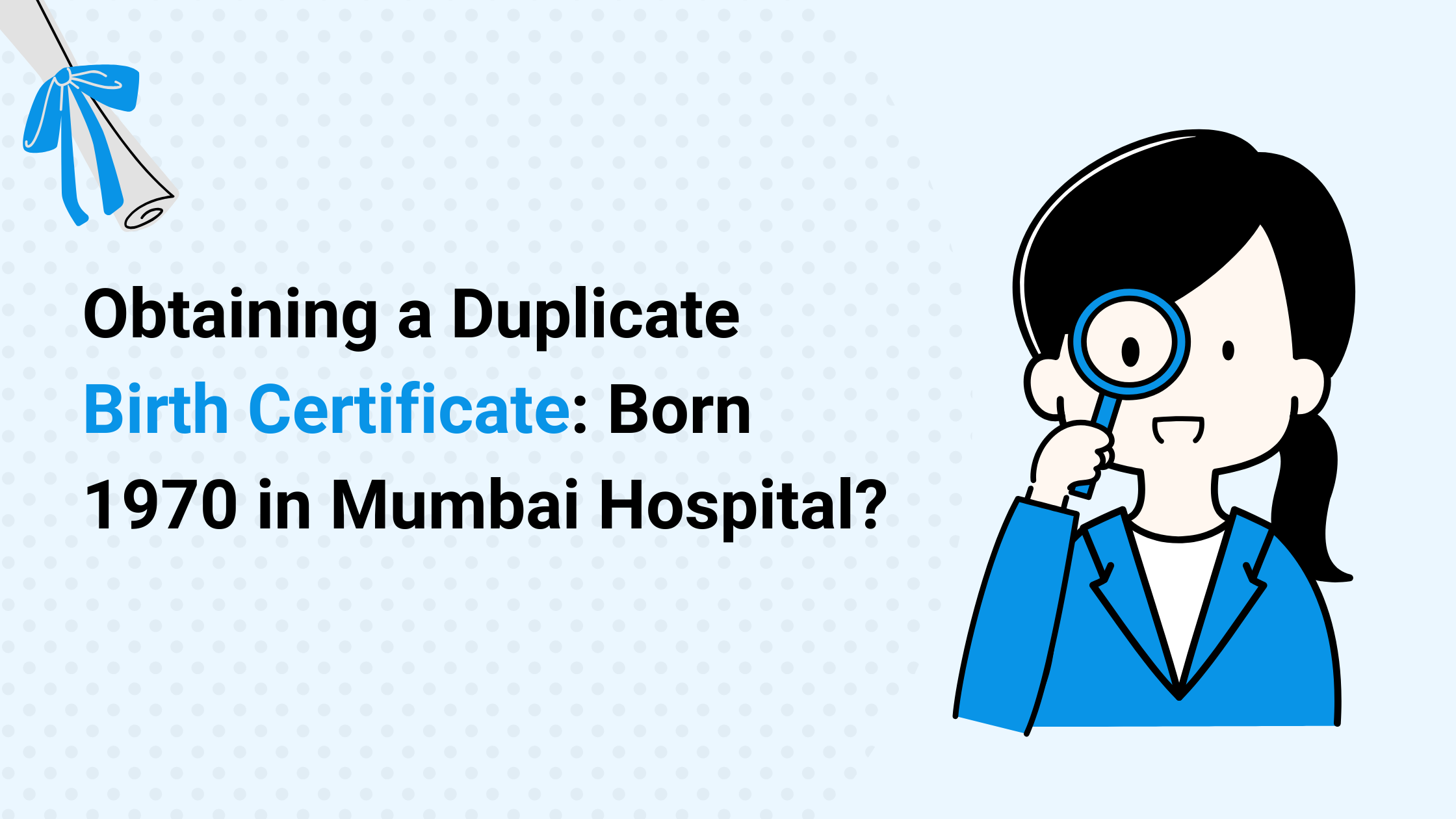 My birth certificate from a hospital in Mumbai in 1970 has been lost.  What steps can I take to obtain a replacement birth certificate?