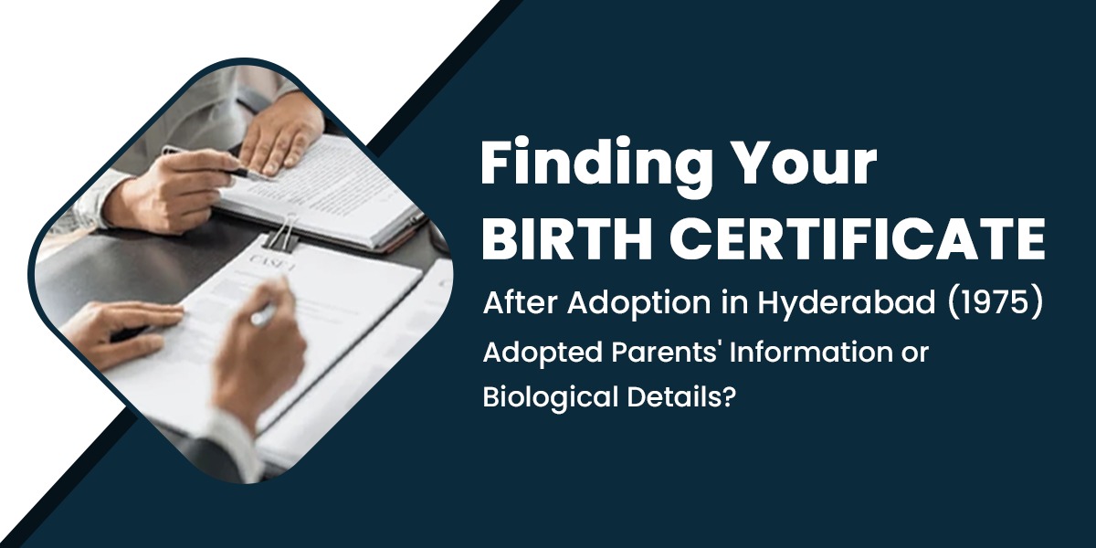 I was adopted in Hyderabad in 1975.  Can I obtain a birth certificate that reflects my adoptive parents' information, or will it show my biological parents' details?