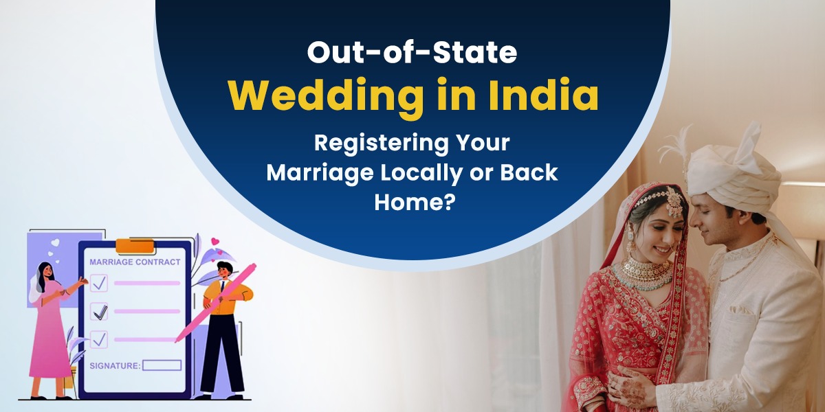 I'm getting married in a different state within India, far from where I usually live.  Will I be able to register the marriage there, or do I need to go back to my home state for registration