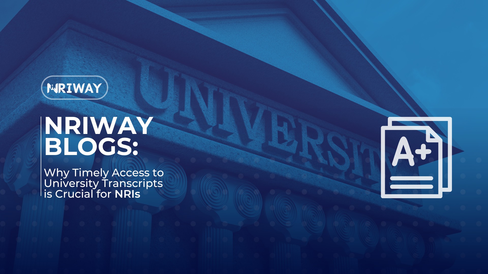 Why Timely Access to University Transcripts is Crucial for NRIs