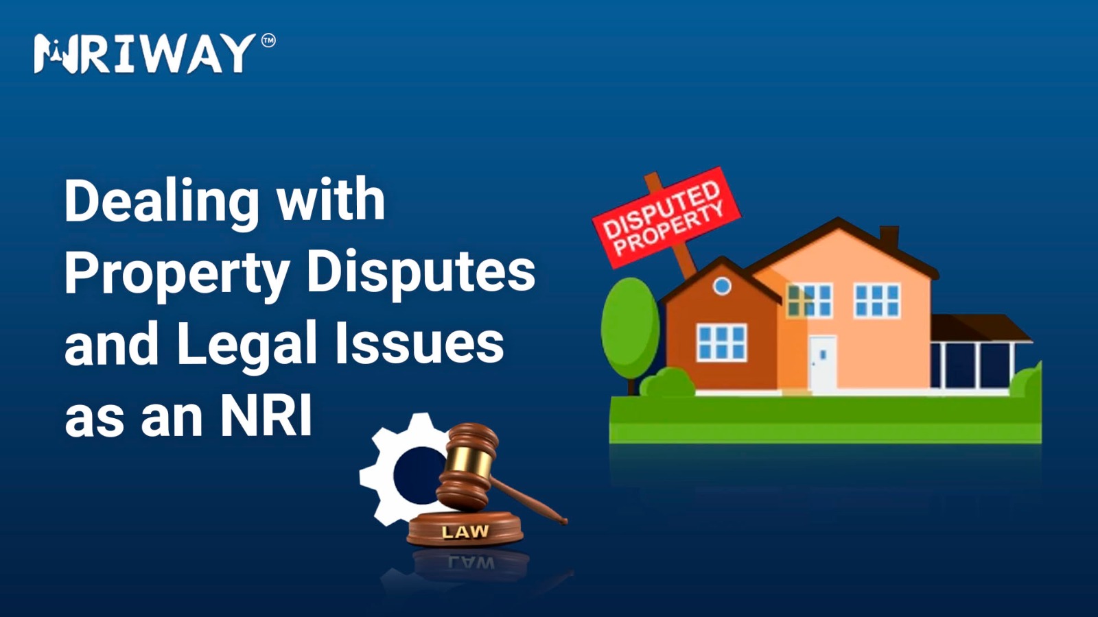 Dealing with Property Disputes and Legal Issues as an NRI