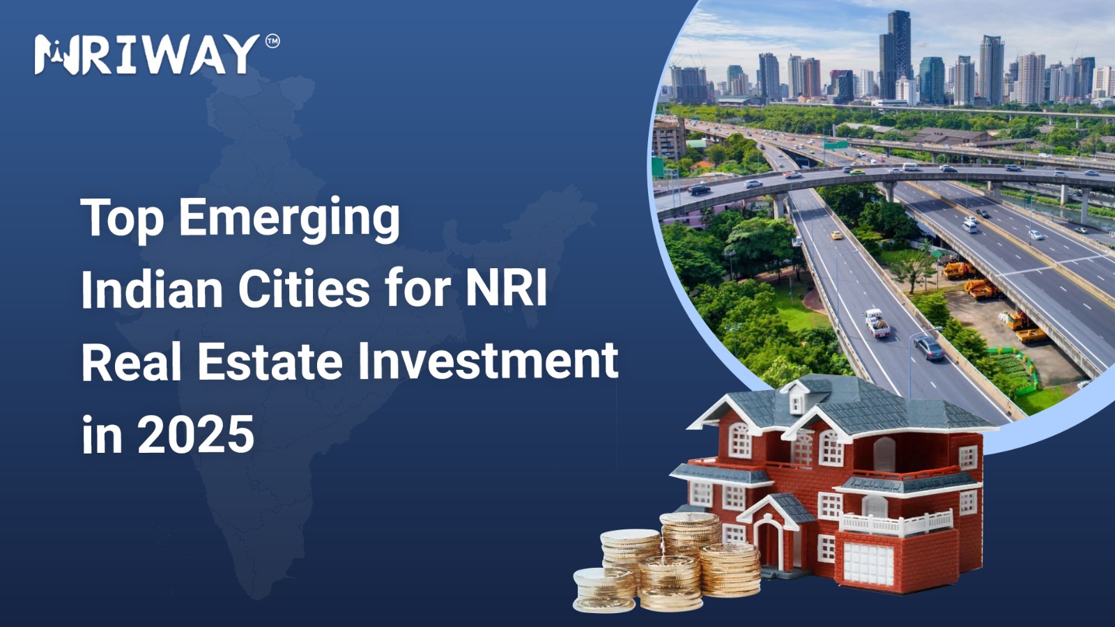 Top Emerging Indian Cities for NRI Real Estate Investment in 2025