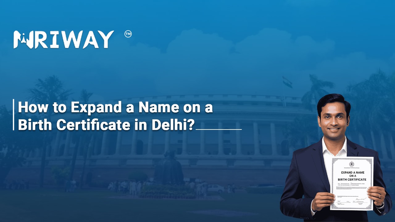 How to Expand a Name on a Birth Certificate in Delhi
