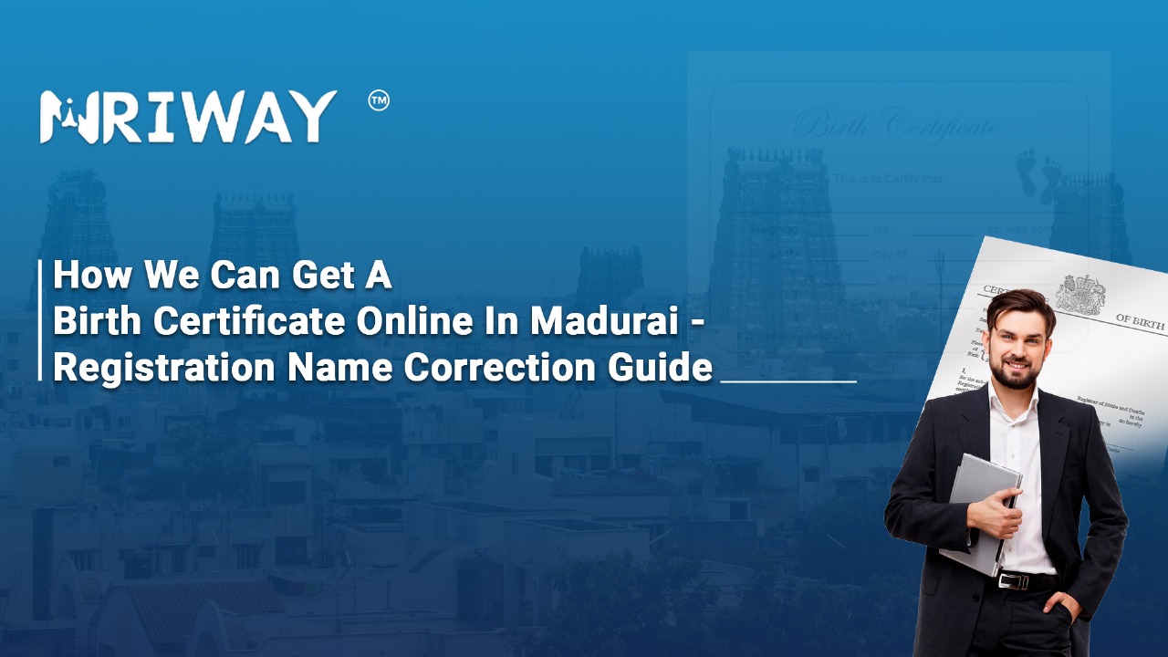 How We Can Get a Birth Certificate Online in Madurai - Registration Name Correction Guide