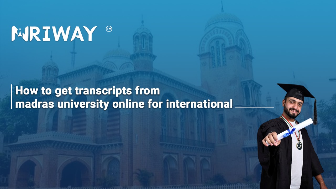 How To Get Transcripts From Madras University Online For International