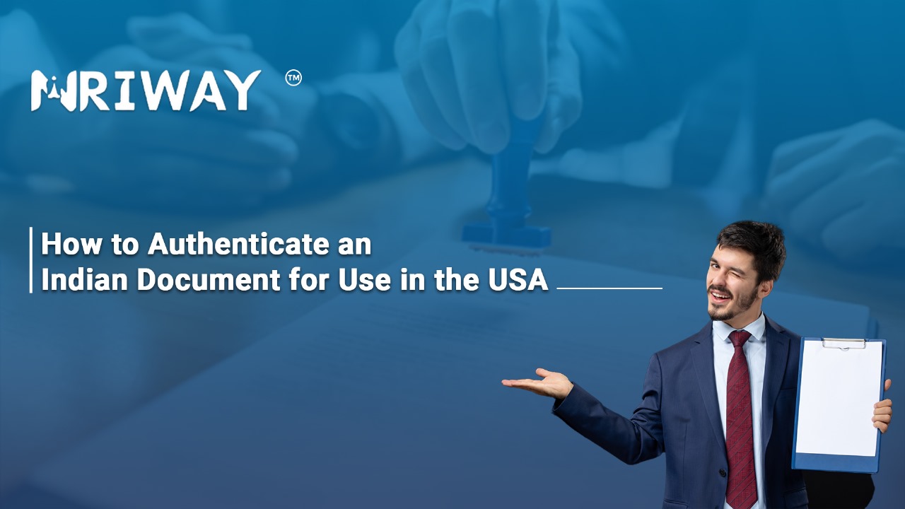 How to Get an Indian Document Authenticated for Use in the USA?