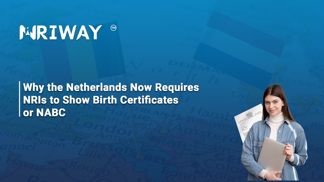 Why the Netherlands Now Requires NRIs to Show Birth Certificates or NABC