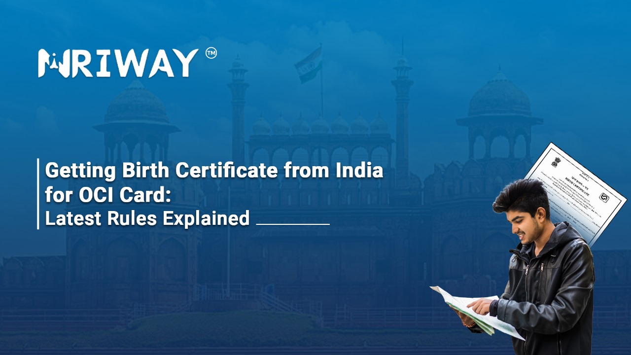 Getting Birth Certificate from India for OCI Card: Latest Rules Explained