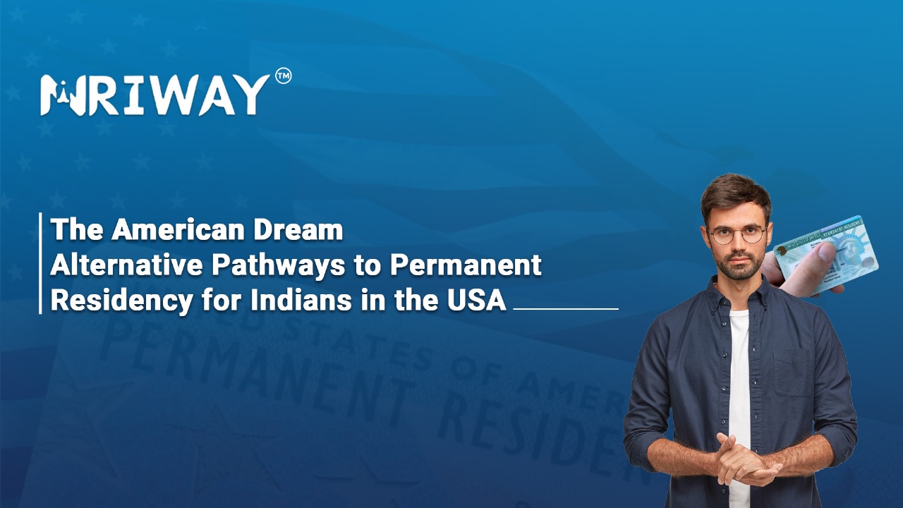 The American Dream: Alternative Pathways to Permanent Residency for Indians in the USA