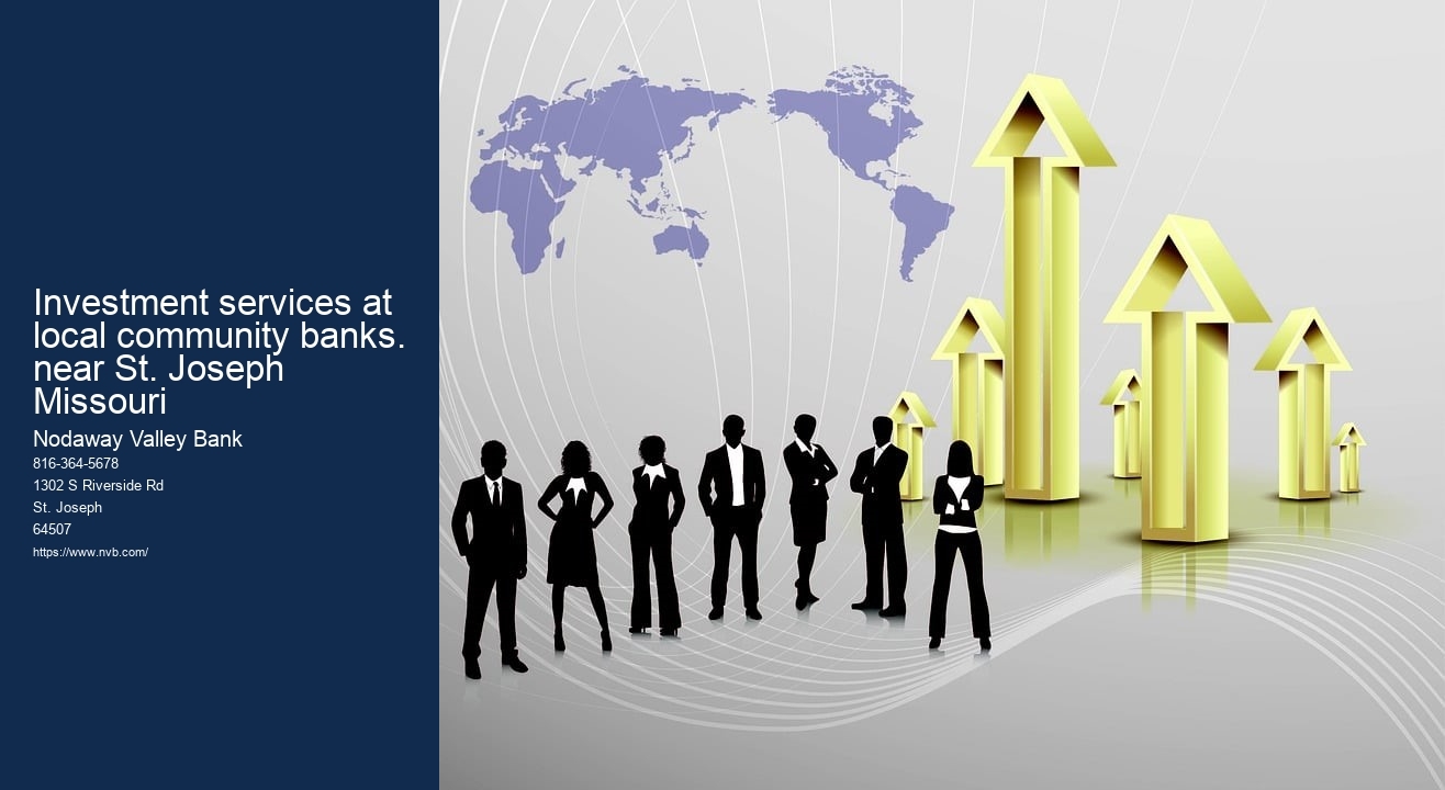 Investment services at local community banks. near St. Joseph Missouri