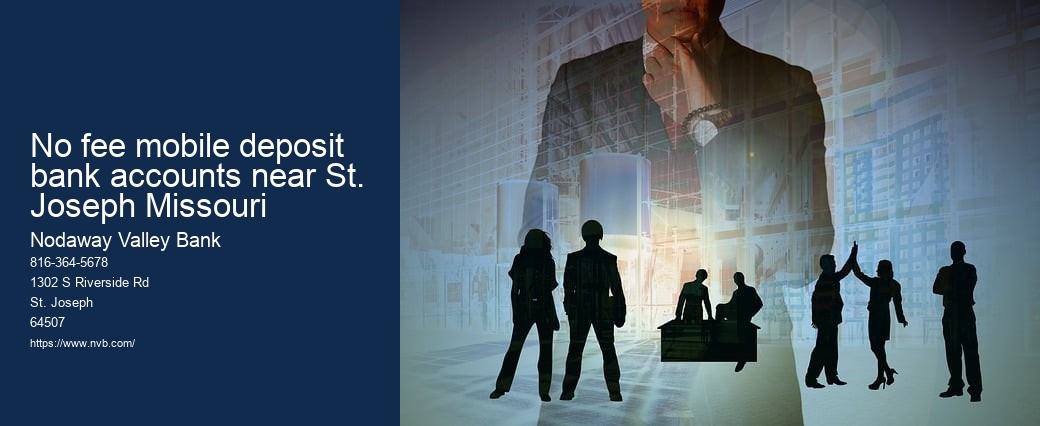 No fee mobile deposit bank accounts near St. Joseph Missouri