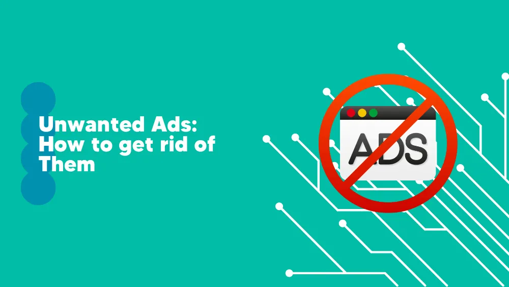 How to get rid of unwanted ads?