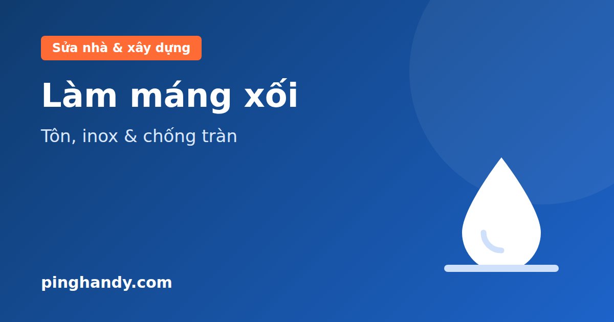 Làm máng xối: chọn tôn hay inox, kỹ thuật chống tràn & giá 2026