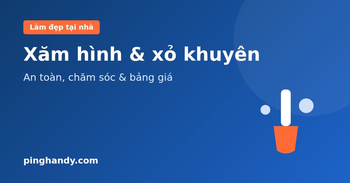Xăm hình nghệ thuật: xỏ khuyên, an toàn, chăm sóc & giá 2026