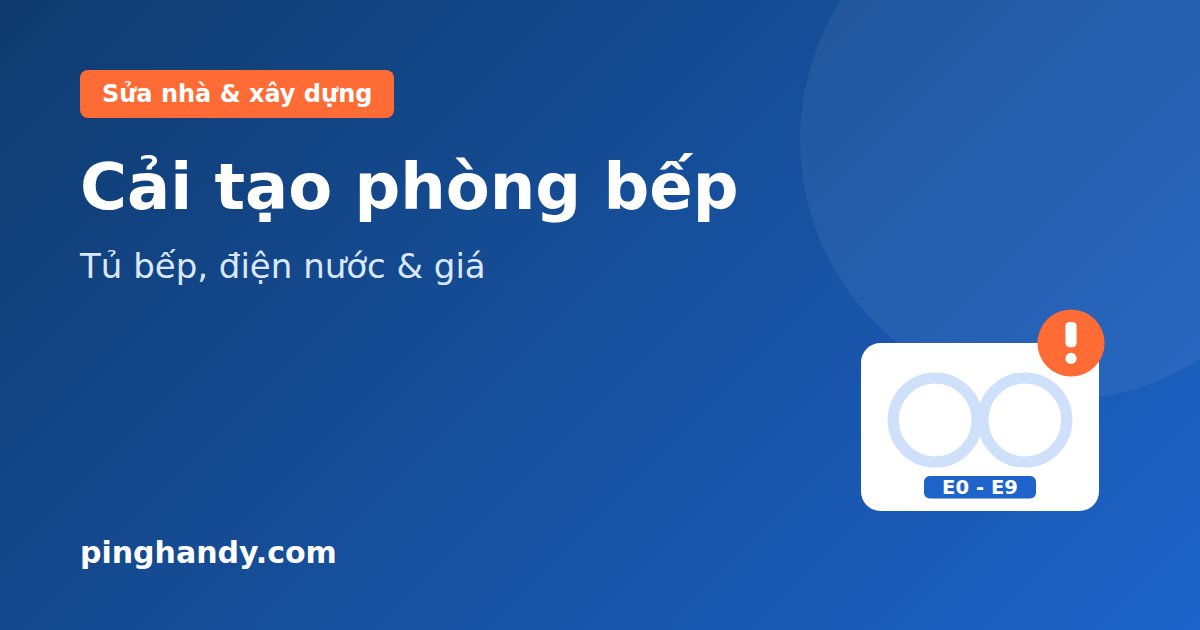 Cải tạo phòng bếp: bố trí, tủ bếp, điện nước & giá 2026