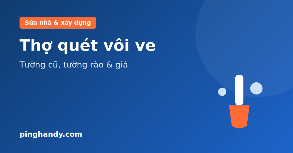 Thợ quét vôi ve: quy trình, so với sơn nước & cách tính giá