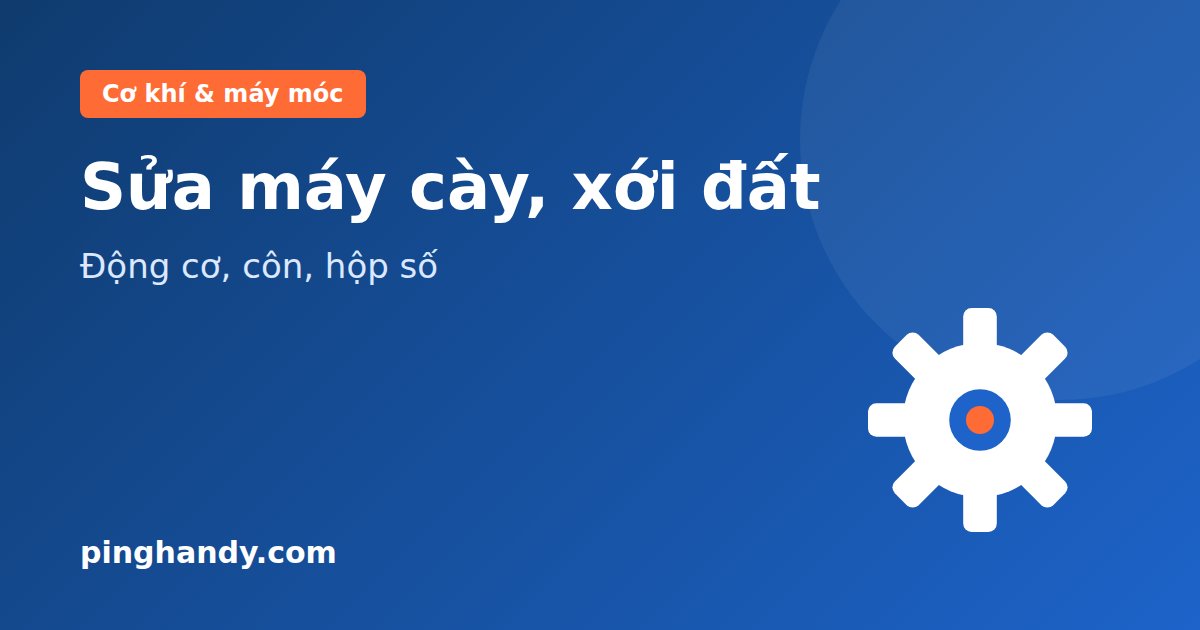 Sửa máy cày, máy xới đất: khó nổ, yếu máy, côn trượt, hộp số