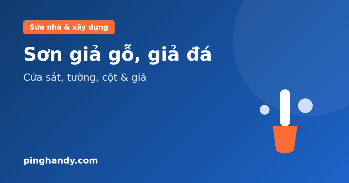 Thợ sơn giả gỗ, giả đá: quy trình, độ bền & giá 2026