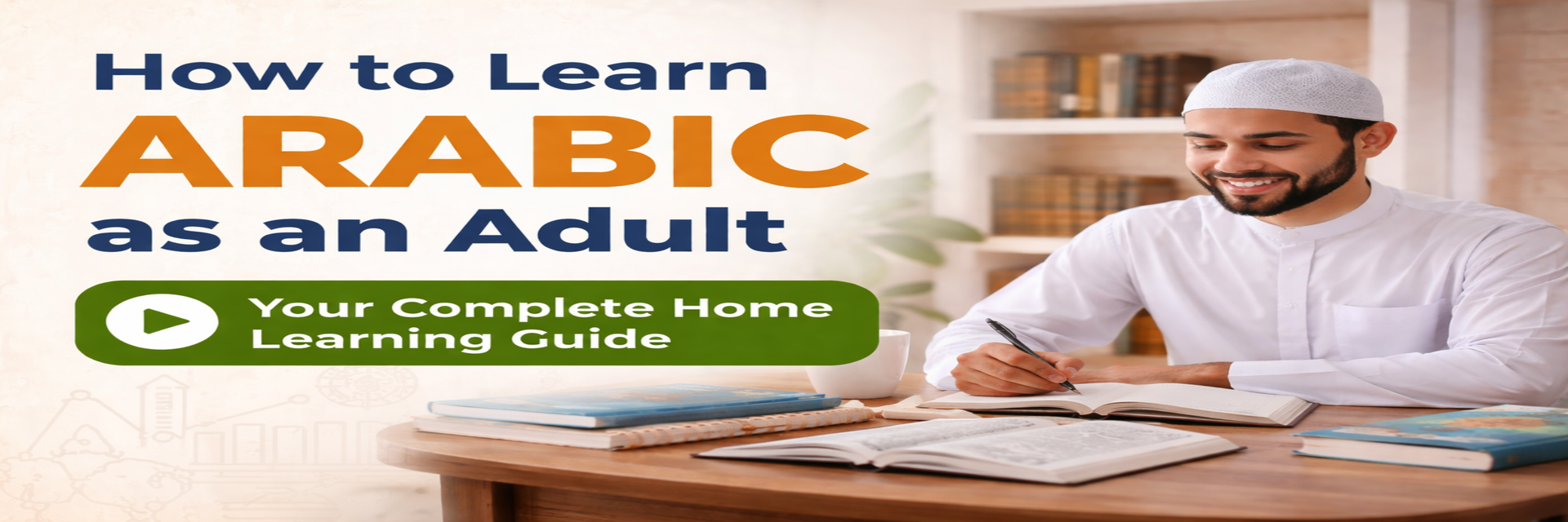 How to Learn Arabic as an Adult – blog post hero image