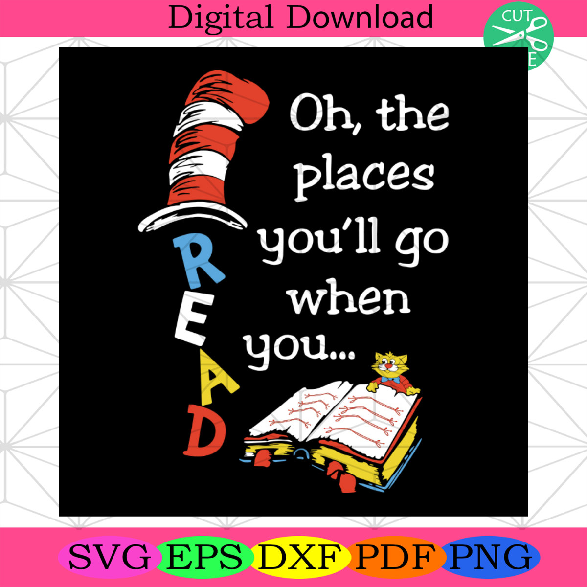 Oh The Places You'll Go When You Svg, Reading Books Svg, Children Books ...