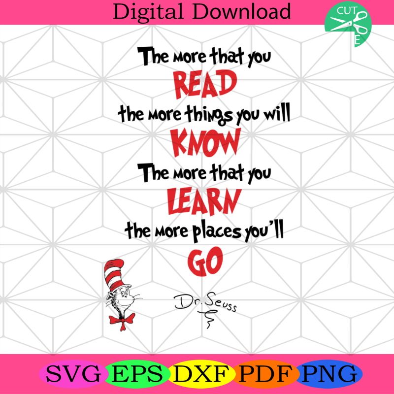 The More That You Read The More Things You Will Know Svg, Dr Seus Svg 